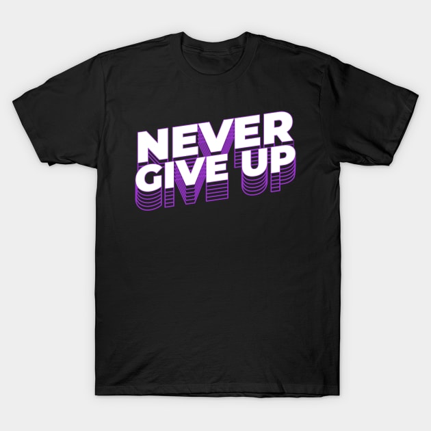 Never Give Up Wave Streetwear T-Shirt by victorstore